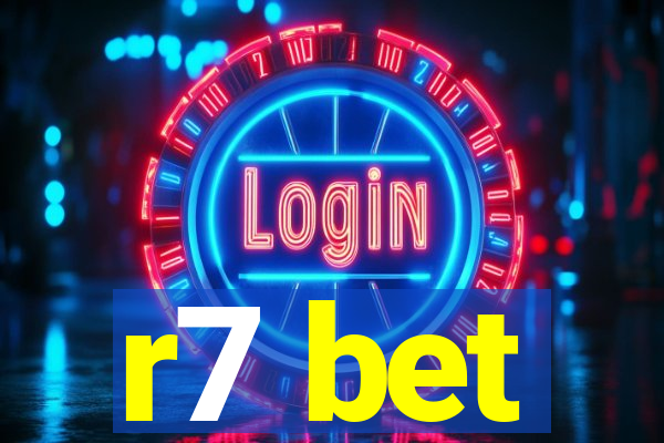 r7 bet